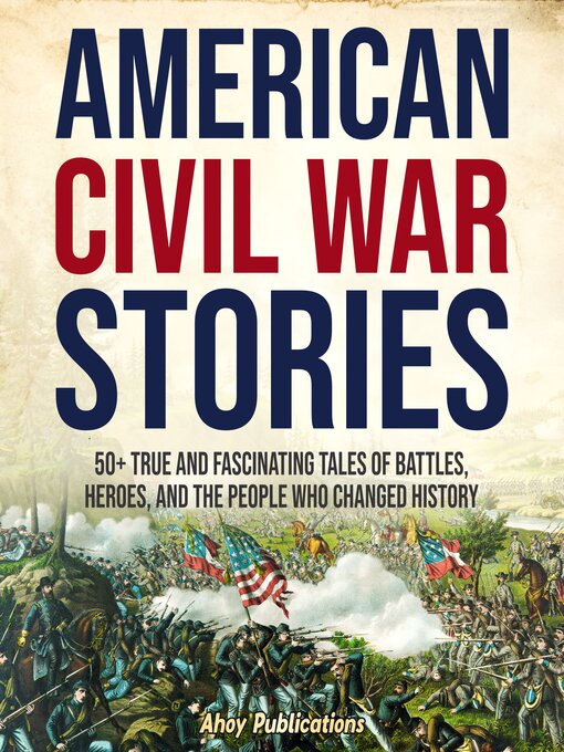 Title details for American Civil War Stories by Ahoy Publications - Wait list